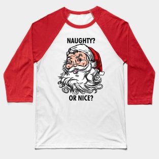 Retro Vintage Santa Claus saing Naughty or Nice? Baseball T-Shirt